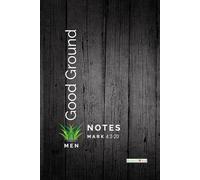 Good Ground Notes: Men