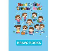Good Habits Coloring Book for Kids Ages 3-8 | Learn Cleanliness, Kindness, Sharing, Reading, Healthy Eating & More