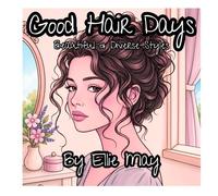 Good Hair Days: Beautiful & Diverse Styles