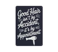 Good Hair Isn't By Accident,It's By Appointment Funny Metal Tin Sign For Hair Salon Decor Home Bar Kitchen Coffee Man Cave Garage Wall Decor Art Tin Sign 8x12 Inch