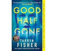Good Half Gone – Psychological suspense thriller from the Sunday Times bestselling author