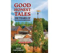 Good Honest Tales : 150 Years of Batemans Brewery