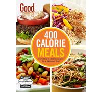 Good Housekeeping 400 Calorie Meals: Easy Mix-and-Match Recipes for a Skinnier You!