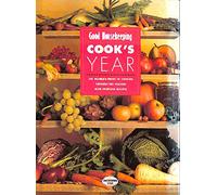 "Good Housekeeping" Cook's Year: The Ultimate Guide to Cooking Through the Seasons with Over 500 Recipes