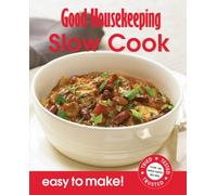 Good Housekeeping Easy to Make! Slow Cook