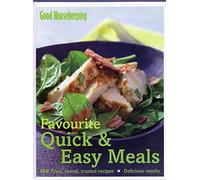 Good Housekeeping Favourite Quick & Easy Meals: 250 tried, tested, trusted recipes; Delicious Results