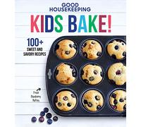 Good Housekeeping Kids Bake!: 100+ Sweet and Savory Recipes - A Kids Baking Cookbook: 2 (Good Housekeeping Kids Cookbooks)