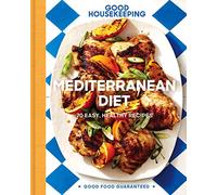 Good Housekeeping Mediterranean Diet: 70 Easy, Healthy Recipes (Good Food Guaranteed)
