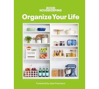 Good Housekeeping Organize Your Life