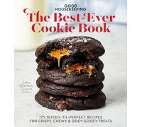 Good Housekeeping The Best-Ever Cookie Book: 175 Tested-'til-Perfect Recipes for Crispy, Chewy & Ooey-Gooey Treats: 175 Tested-'til-Perfect Recipes for Crispy, Chewy & Ooey-Gooey Treats