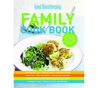 Good Housekeeping: The Family Cook Book