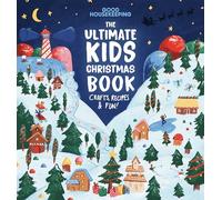 Good Housekeeping The Ultimate Kids Christmas Book: Crafts, Recipes, & Fun!