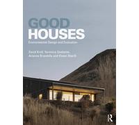 Good Houses : Environmental Design and Evaluation
