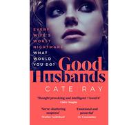 Good Husbands: The addictive page-turner with a big question at its heart: 'Absolutely staggering, insanely gripping and wholly unputdownable' May Cobb