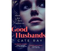 Good Husbands: Three wives, one letter, an explosive secret that will change everything: 'Absolutely staggering, insanely gripping and wholly unputdownable' May Cobb