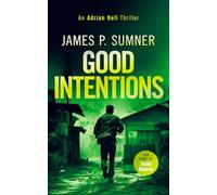 Good Intentions: A high octane assassin thriller: 6 (Adrian Hell Series)