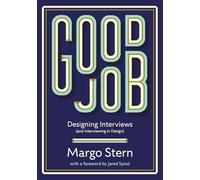 Good Job: Designing Interviews and Interviewing in Design