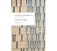 Good Judgment : The European Court of Justice as a Context-Conscious Lawmaker