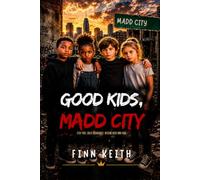 Good Kids, Madd City: How to Stay True, Build Boundaries, and Become Your Own King