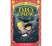 Good Knight, Bad Knight and the Big Game