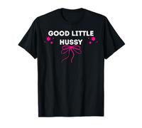 Good Little Hussy - Funny Gifts for Women T-Shirt