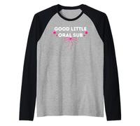 Good Little Oral Sub - Sexy Gifts for Men and Woman Raglan Baseball Tee