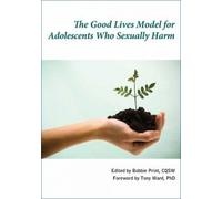Good Lives Model for Adolescents Who Sexually Harm
