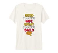 Good Looking Wife Great Looking Balls - Ball Python Premium T-Shirt
