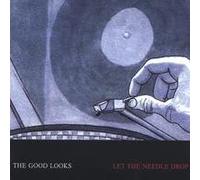 Good Looks - Let the Needle Drop