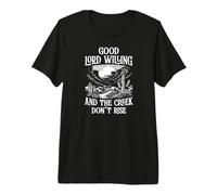 Good Lord Willing and The Cr on't Rise Premium T-Shirt