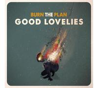 Good Lovelies - Burn The Plan [VINYL]