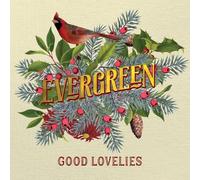Good Lovelies - Evergreen