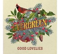 Good Lovelies - Evergreen [VINYL]