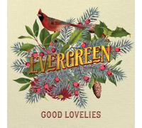 Good Lovelies - Evergreen [VINYL]