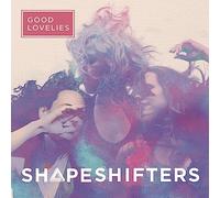 Good Lovelies - Shapeshifters [VINYL]