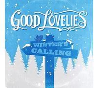 Good Lovelies - Winter's Calling