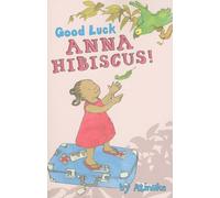 Good Luck, Anna Hibiscus!