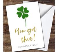 Good Luck You Got This Four Leaf Clover Text Green Gold Personalised Card - Personalised Good Luck Card, Sending Luck, Custom Good Luck Card