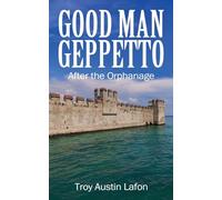 Good Man Geppetto: After the Orphanage