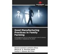 Good Manufacturing Practices in Family Farming: A management tool for the production unit of a family cooperative in Abaetetuba-Pa, Brazil