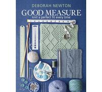 Good Measure: Knit the perfect fit every time