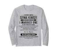 Good Men Still Exist I Married One He Was Born In October Long Sleeve T-Shirt