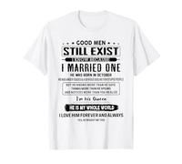 Good Men Still Exist I Married One He Was Born In October T-Shirt