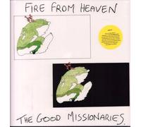 Good Missionaries - Fire From Heaven [VINYL]
