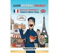 Good Moaning France! : Officer Crabtree's Fronch Phrose Berk