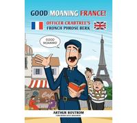 Good Moaning France!: Officer Crabtree's Fronch Phrose Berk