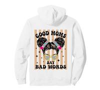 Good Moms Say Bad Words Funny Messy Bun Teacher Mom Pullover Hoodie
