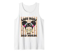 Good Moms Say Bad Words Funny Messy Bun Teacher Mom Tank Top
