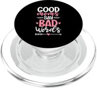 Good Moms Say Bad Words Funny Mom Life Mother Parent Jokes PopSockets PopGrip for MagSafe