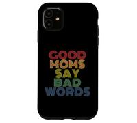 Good Moms Say Bad Words Funny Retro Rainbow Style Case for iPhone 11